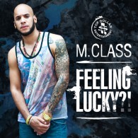 M.Class – Feeling Lucky?!