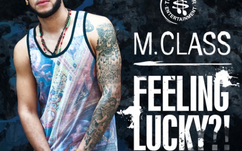M.Class – Feeling Lucky?!