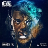 Meek Mill - Dreamchasers 3 (Hosted By DJ Drama)