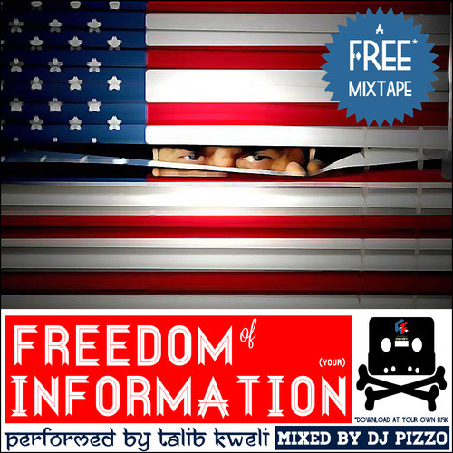 Talib Kweli & DJ Pizzo –The Freedom Of Information Mixtape