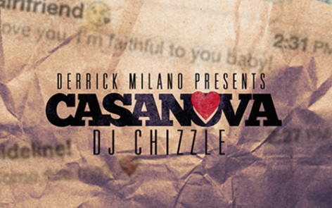 Derrick Milano - Casanova (Hosted by DJ Chizzle)