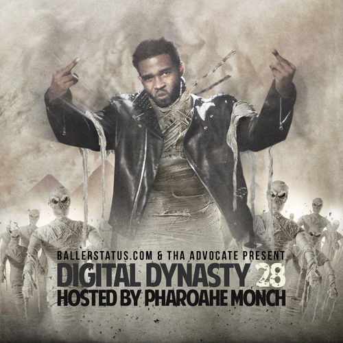 BallerStatus.com & Tha Advocate - Digital Dynasty 28 (Hosted by Pharoahe Monch)
