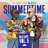 DJ Jazzy Jeff & Mick - Summertime Mixtape Vol 5