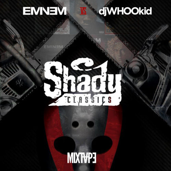Eminem - Eminem Vs. DJ Whoo Kid: Shady Classics